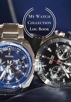 My Watch Collection Log Book