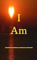 I Am ______: Fill in the blank every day to match how you feel inspiring motivational journal 5X8 120 page