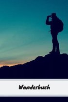 Wanderbuch: Dieses sch�ne Wanderbuch Gipfelbuch ist stets Dein Begleiter auf Deinen Wanderungen.
