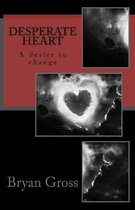 Desperate Heart: A desire to change