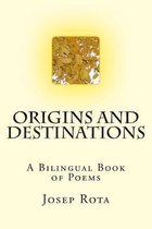 Origins and Destinations: A Bilingual Book of Poems