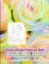 Divine Delight Coloring Book Flowers in Glittery Rainbows Art Prints on the Lefr, Soft Line Drawings on the Right by Artist Grace Divine