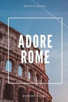 Adore Rome