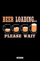 Beer Loading Please Wait Notebook: Beer Ernährungstagebuch I Food Diary I Daily Food Tracker I Diät Tagebuch I Schreibe deine Mahlzeiten für Gewichtsa