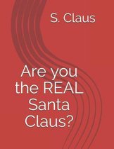 Are you the REAL Santa Claus?