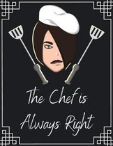 The Chef is Always Right