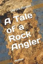 A Tale of a Rock Angler