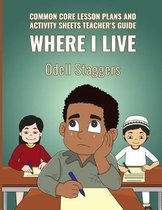 Where I Live: Common Core Lesson Plans And Activity Sheets Teacher's Guide