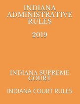Indiana Administrative Rules 2019