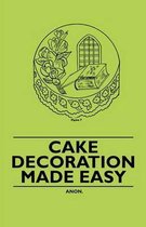 Cake Decoration Made Easy