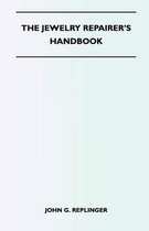 The Jewelry Repairer's Handbook