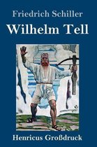 Wilhelm Tell (Großdruck)