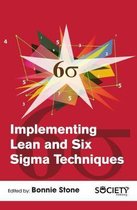 Implementing Lean and Six Sigma Techniques