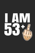 Im 53 +: 54th Birthday Gift - great for Notes, To Do List, Tracking (6 x 9 120 pages)