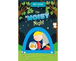 Pet Club The Noisy Night A Pet Club Story