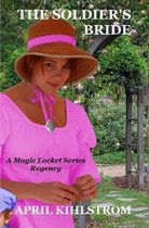 The Soldier's Bride: The Magic Locket Series Book 3