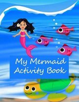 My Mermaid Activity Book