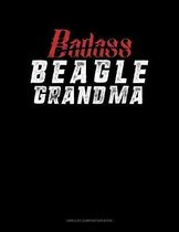 Badass Beagle Grandma: Unruled Composition Book