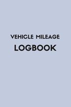 Mileage Log Book: Mileage Log For Work, Mileage Tracker For Business, Mileage Booklet-120 Pages-6''x9''