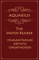 Aquarius - The Water-Bearer (Humanitarian, Artistic, Unorthodox)