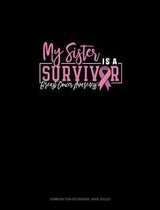 My Sister Is A Survivor Breast Cancer Awareness