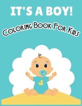 It's a Boy Coloring Book for Kids