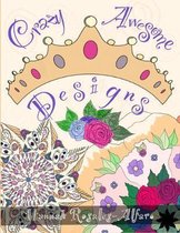 Crazy Awesome Designs