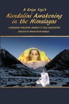 Kriya Yogi's Kundalini Awakening in the Himalayas: A Boundary-Breaking Journey to Self-Realization Graced by Mahavatar Babaji