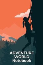 Adventure World Notebook: This is the last thing you always forget to take with - Cute Mountains Hiniking travel Notebool to write your Good Tho