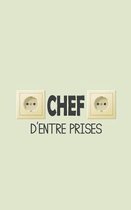 Chef d'entre-prises: Carnet de notes pour vos id�es chef d'entreprise, entrepreneur 120 pages Format A5 5 x 8