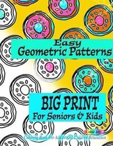 EASY Geometric Patterns BIG PRINT for Seniors & Kids