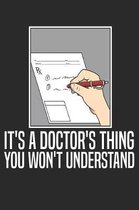 It's A Doctor's Thing You Won't Understand