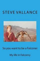 So You Want to Be a Falconer