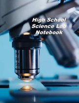 High School Science Lab Notebook: Experiment Documentation and Lab Tracker