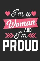 I'm a Woman and i'm Proud: Dot matrix notebook for the journal or diary for women and men