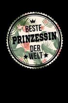Beste Prinzessin Der Welt: A5 Punkteraster - Notebook - Notizbuch - Taschenbuch - Journal - Tagebuch - Ein lustiges Geschenk f�r Freunde oder die