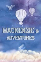 Mackenzie's Adventures: Softcover Personalized Keepsake Journal, Custom Diary, Writing Notebook with Lined Pages