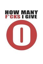 How Many Fucks I Give