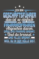 Ich Bin Gesch�ftsf�hrer Das Ist So Einfach Wie Fahrradfahren. Abgesehen Davon, Dass Das Fahrrad brennt. Und Du Brennst. Und Alles Brennt. Weil Du In D