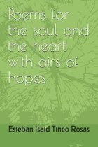 Poems for the soul and the heart with airs of hopes