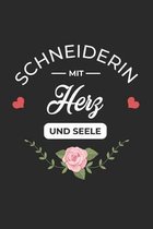 Schneiderin Mit Herz und Seele: A5 Liniertes - Notebook - Notizbuch - Taschenbuch - Journal - Tagebuch - Ein lustiges Geschenk f�r Freunde oder die Fa