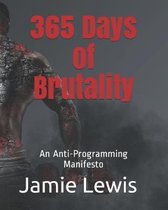 365 Days- 365 Days of Brutality