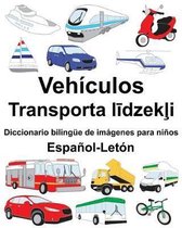 Español-Letón Vehículos/Transporta līdzekļi Diccionario bilingüe de imágenes para niños
