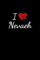 I love Nevaeh: Notebook / Journal / Diary - 6 x 9 inches (15,24 x 22,86 cm), 150 pages. For everyone who's in love with Nevaeh.