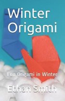 Winter Origami: Fun Origami in Winter