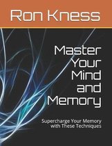 Master Your Mind and Memory: Supercharge Your Memory with These Techniques