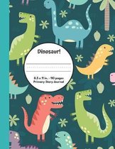 Dinosaur Primary Story Journal: Grades K-2, Half Page Lined Handwriting Paper with Drawing Space