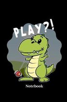 Play?! Notebook: Dot Grid Notebook For Jojo I Dinosaur I Saurian I T-Rex I Dino I Tyrannosaurus I Prehistoric I Raptor I Brontosaurus F
