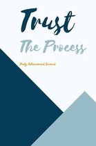 Trust the Process: Daily Achievement Journal