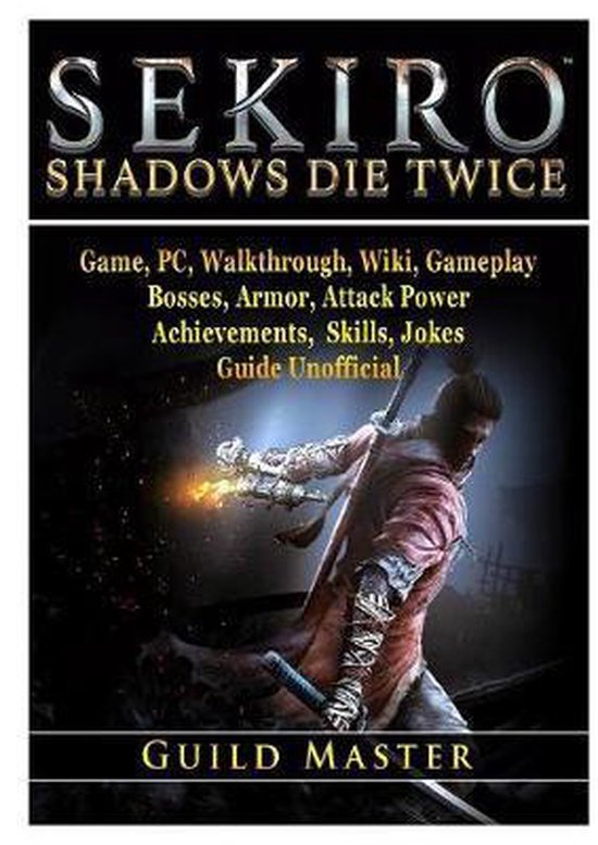 Sekiro Shadows Die Twice Game, Pc, Walkthrough, Wiki, Gamepl ... - cover